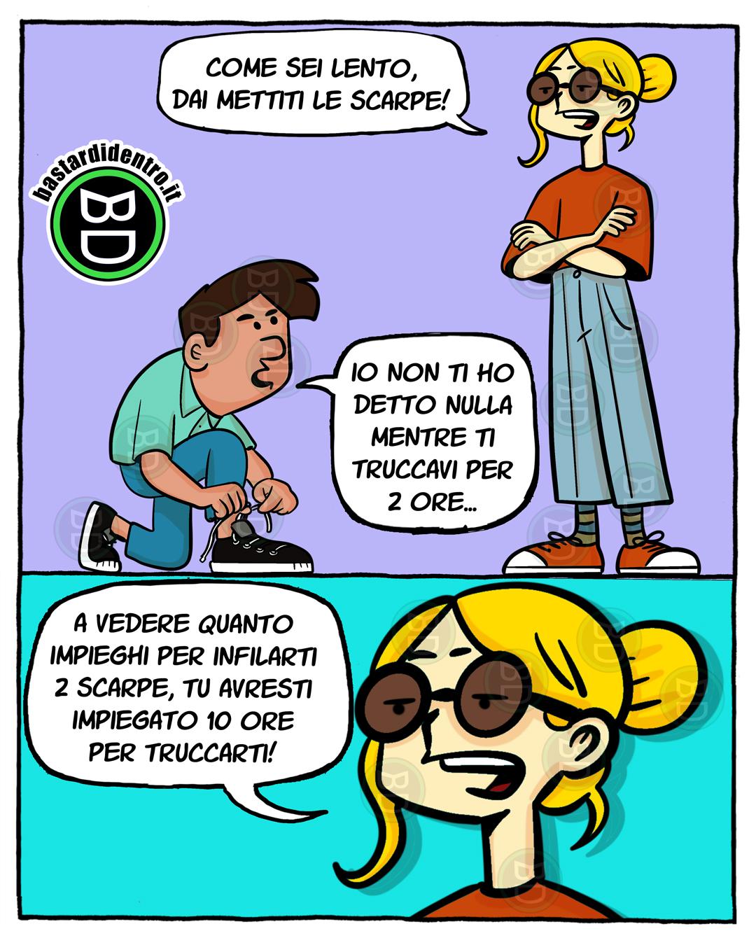 C'è chi impiega ore per truccarsi, e chi per infilare due scarpe. E poi c'è chi litiga per entrambi.