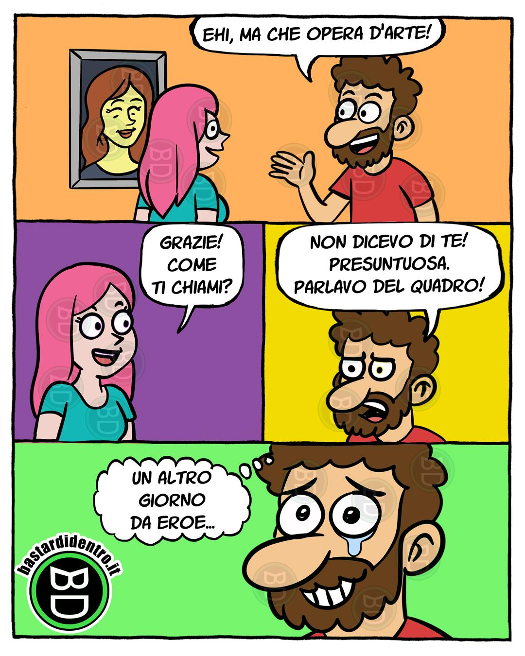 Non tutte le opere sono fatte per essere conquistate... 